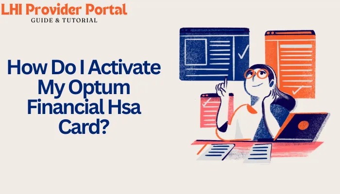 How Do I Activate My Optum Financial HSA Card?