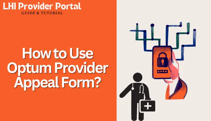 How to Use Optum Provider Appeal Form?
