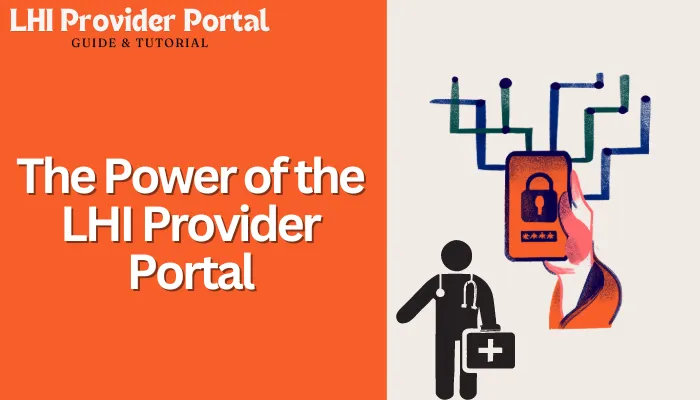 The Power of the LHI Provider Portal