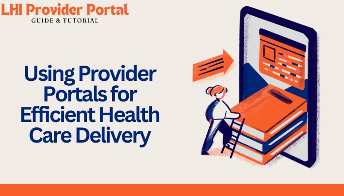 Using Provider Portals for Efficient Health Care Delivery