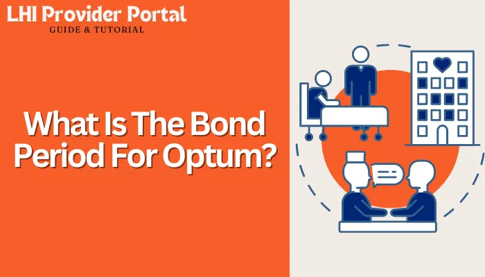 What Is The Bond Period For Optum?